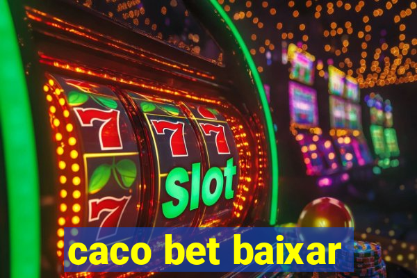 caco bet baixar